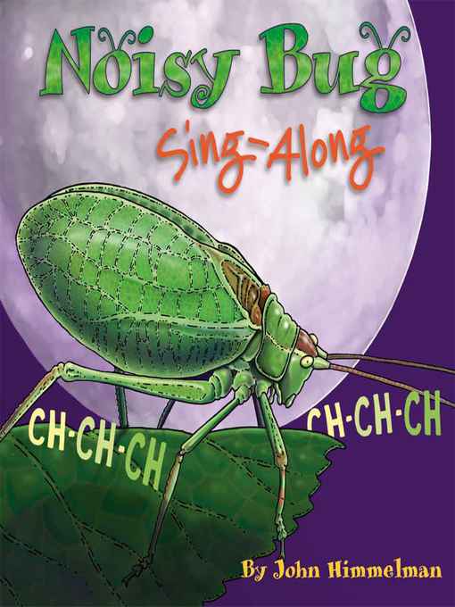 John Himmelman创作的Noisy Bug Sing-Along作品的详细信息 - 需进入等候名单